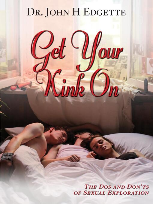 Title details for Get Your Kink On by John Edgette - Available